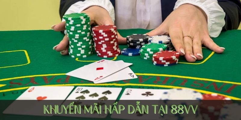 Khuyến mãi khủng nhất 88VV