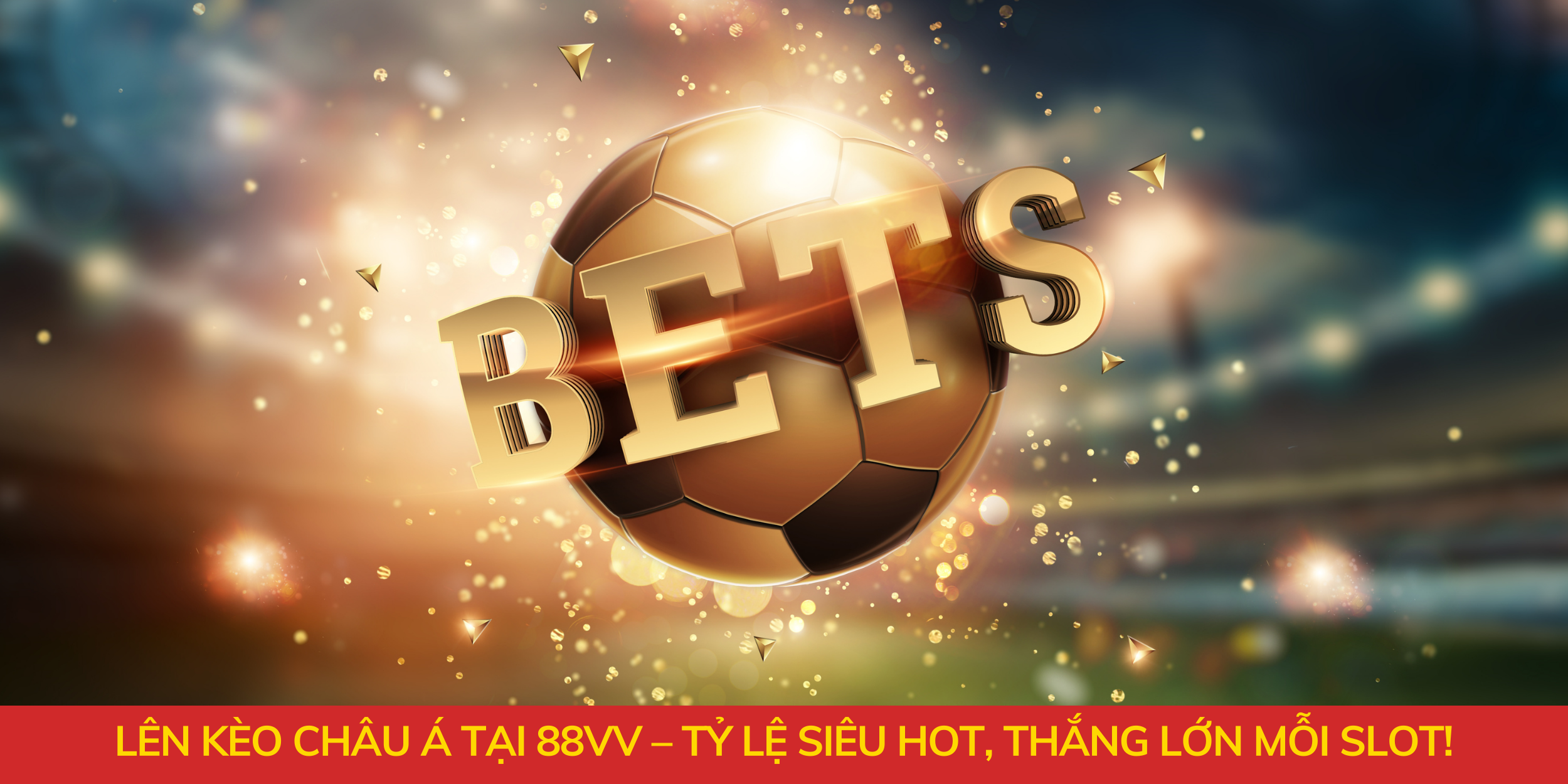 Lên kèo châu Á - Tỷ lệ siêu hot, thắng lớn mỗi slot!