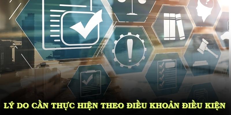 Lý do mọi người cần thực hiện theo điều khoản điều kiện chuẩn mực