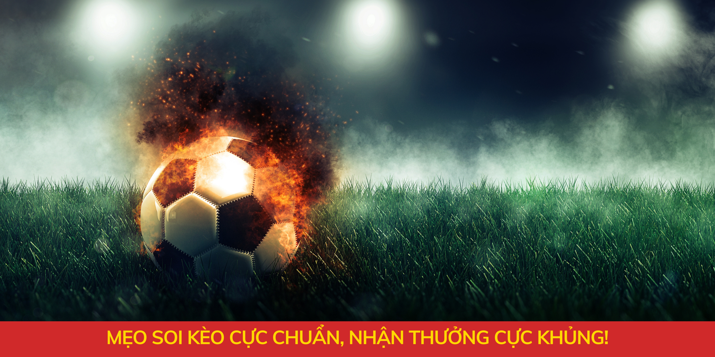 Mẹo soi kèo cực chuẩn, soi kèo cực khủng!