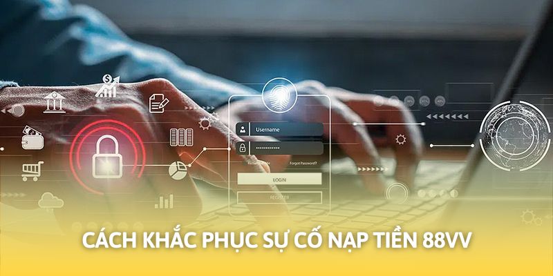 Nạp Tiền 88VV - Chi Tiết 03 Thao Tác Dành Cho Thành Viên Mới