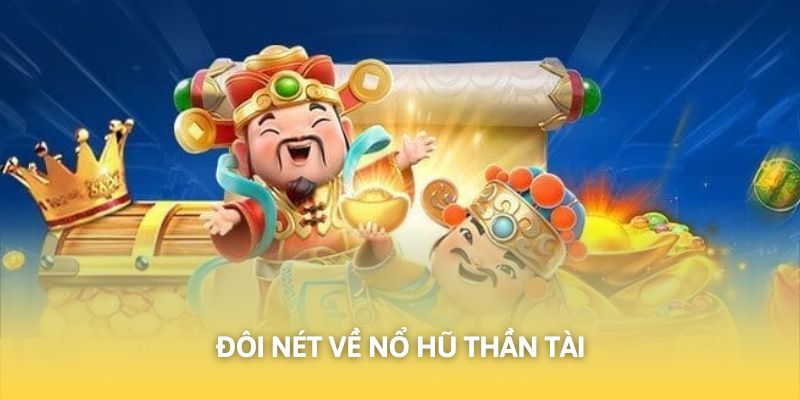 Vài nét giới thiệu về tựa game slot thần tài dành cho người mới